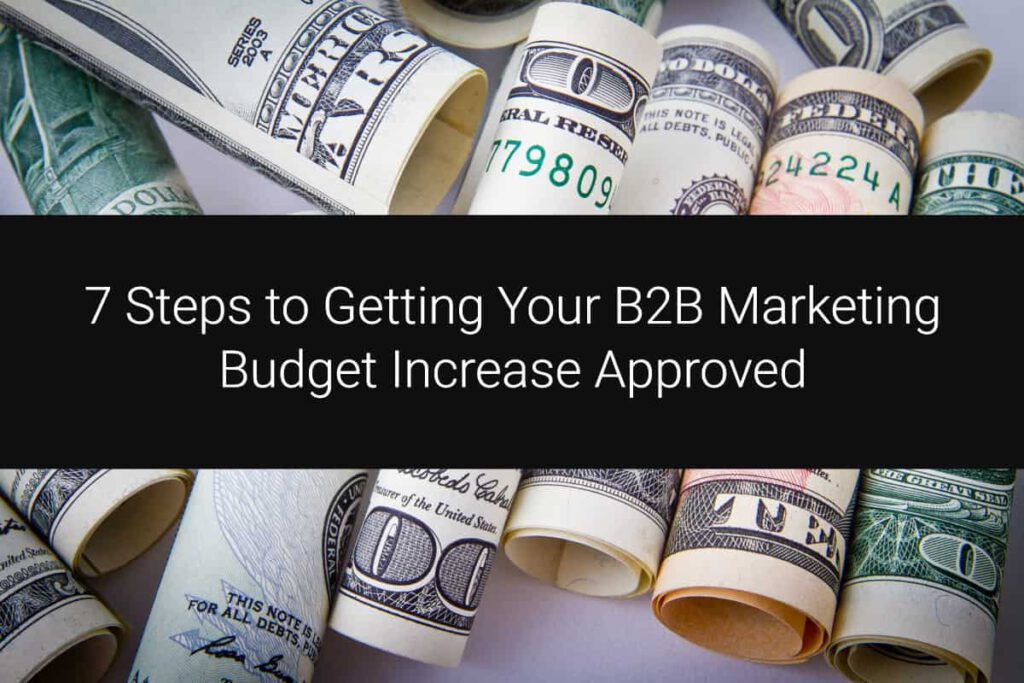 b2b marketing budget increase requests infinigrow blog