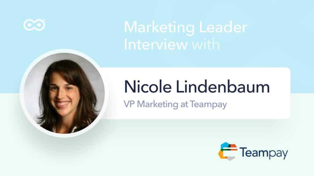 Nicole Lindenbaum VP Marketing of Teampay InfiniGrow Q&A interview
